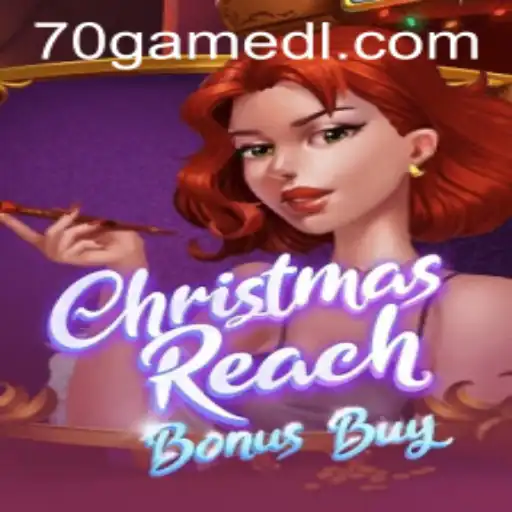 Unveiling ChristmasReachBonusBuy: A Festive Gaming Adventure Fueled by 70GAME