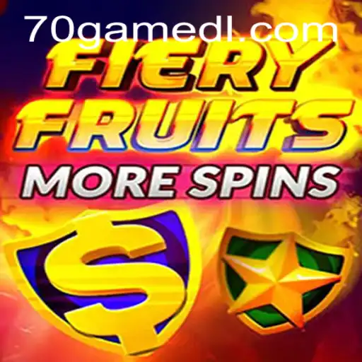 FieryFruitsMoreSpins: Dive into a Spirited Gaming Adventure with 70GAME