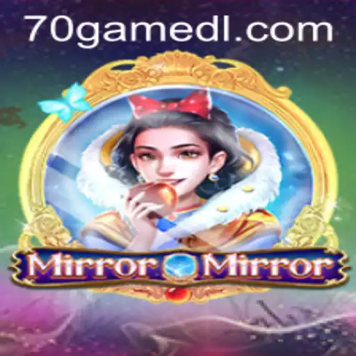 Discover the Enchanting World of MirrorMirror with 70GAME